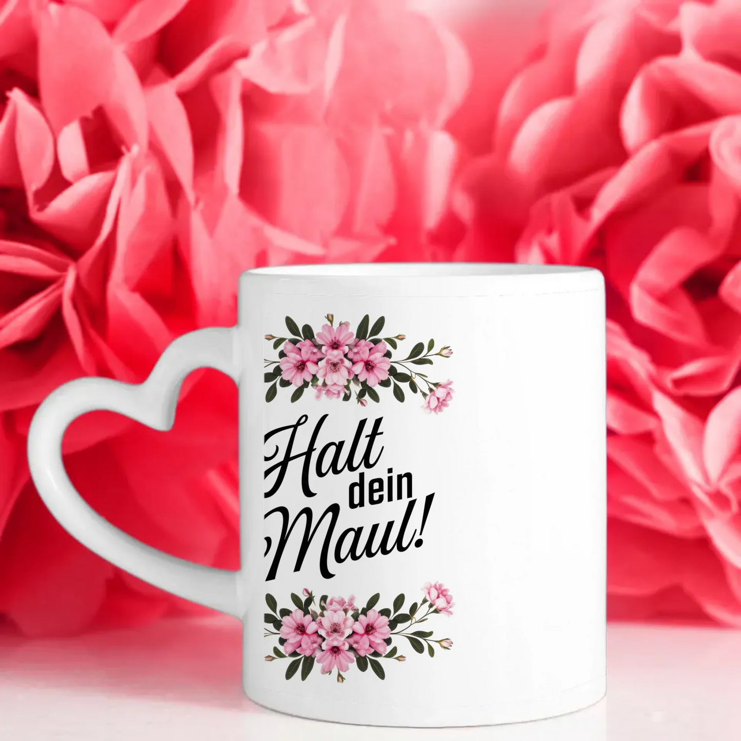 Lustige Tasse mit Spruch Halt dein Maul und Blumenmotiv