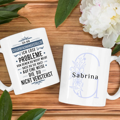 Personalisierte Tasse Ich bin Steuerfachangestellte Ich löse Probleme