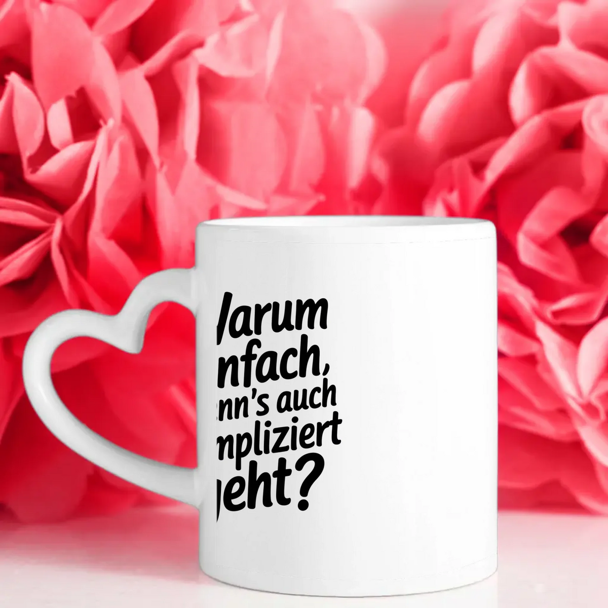 Lustige Spruch Tasse Warum einfach wenns kompliziert geht